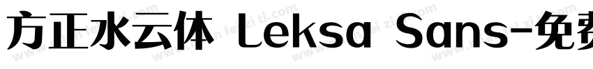 方正水云体 Leksa Sans字体转换